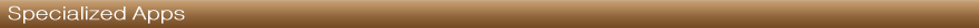Specialized Apps